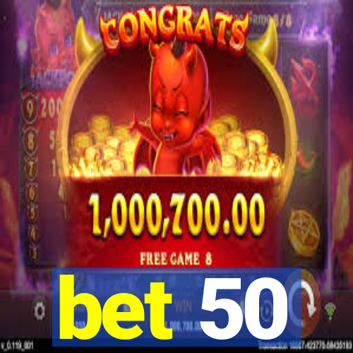 bet 50
